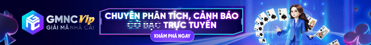 Kèo Nhà Cái 5 - Tỷ lệ kèo bóng đá trực tuyến hôm nay 7 Banner GMNCVIP 2